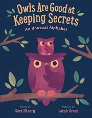 Owls are good at keeping secrets : an unusual alphabet  Cover Image