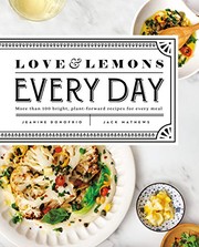Love & lemons every day : more than 100 bright, plant-forward recipes for every meal  Cover Image