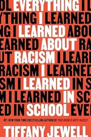 Everything I learned about racism I learned in school Book cover