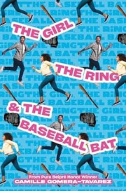 The girl, the ring, & the baseball bat Book cover