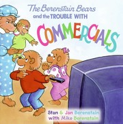 The Berenstain Bears and the trouble with commercials Book cover