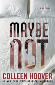 Maybe not : a novella Book cover