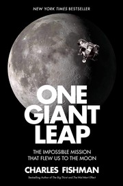 One giant leap : the impossible mission that flew us to the Moon  Cover Image