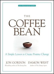 The Coffee Bean : A Simple Lesson to Create Positive Change. Cover Image