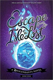 Escape from the Isle of the Lost : a Descendants novel  Cover Image