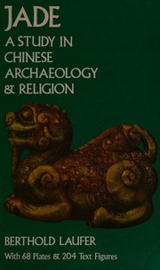 Jade : a study in Chinese archaeology and religion  Cover Image