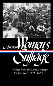 American women's suffrage : voices from the long struggle for the vote 1776-1965  Cover Image