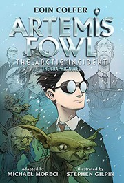 Artemis Fowl : the Arctic incident : the graphic novel  Cover Image