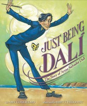 Just being Dali : the story of artist Salvador Dali  Cover Image
