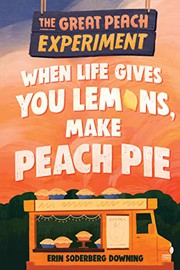 When life gives you lemons, make peach pie  Cover Image