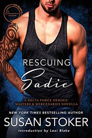 Rescuing Sadie : A delta force heros/masters and mercenaries novella  Cover Image