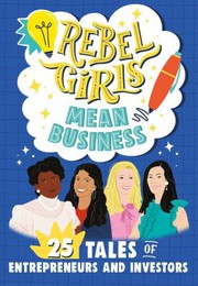 Rebel girls awesome entrepreneurs : 25 tales of women building businesses  Cover Image