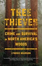 Tree thieves : crime and survival in North America's woods  Cover Image