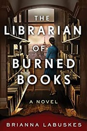 The librarian of burned books a novel  Cover Image