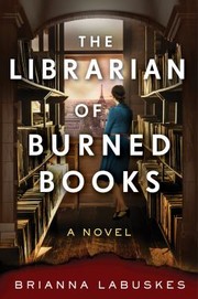 The librarian of burned books A novel. Cover Image