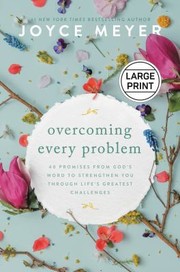 Overcoming every problem 40 promises from God's word to strengthen you through life's greatest challenges  Cover Image