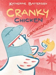 Cranky Chicken : Crankosaurus  Cover Image