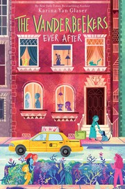 The Vanderbeekers ever after  Cover Image