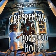 The creepening of Dogwood House  Cover Image