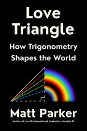 Love triangle : how trigonometry shapes the world  Cover Image