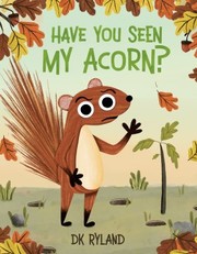 Have you seen my acorn?  Cover Image