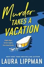 Murder takes a vacation : a novel  Cover Image