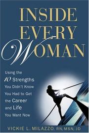 Inside every woman : using the 10 strengths you didn't know you had to get the career and life you want now  Cover Image