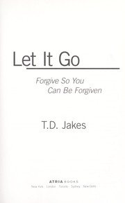 Let it go : forgive so you can be forgiven  Cover Image