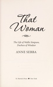 That woman : the life of Wallis Simpson, Duchess of Windsor  Cover Image