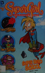 Supergirl, cosmic adventures in the 8th grade. 1, Her first extra-ordinary adventure!  Cover Image