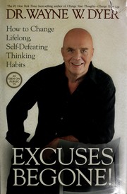 Excuses begone! : how to change lifelong, self-defeating thinking habits  Cover Image