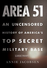 Area 51 an uncensored history of America's top secret military base  Cover Image