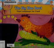 The big blue bowl : sign language for food  Cover Image