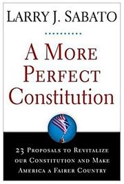 A more perfect constitution : 23 proposals to revitalize our Constitution and make America a fairer country  Cover Image