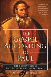 The Gospel according to Paul : the creative genius who brought Jesus to the world  Cover Image