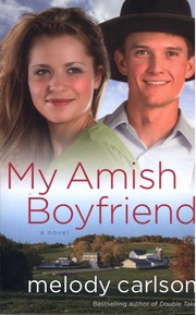 My Amish boyfriend : a novel  Cover Image