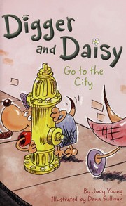 Digger and Daisy go to the city  Cover Image