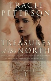 Treasures of the north: Yukon quest, book 1  Cover Image