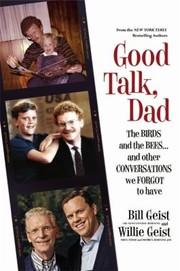 Good talk, dad : the birds and the bees...and other conversations we forgot to have  Cover Image