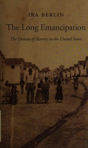 The long emancipation : the demise of slavery in the United States  Cover Image