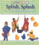 Splish, splash : a very first picture book  Cover Image