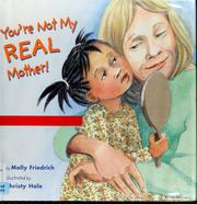 You're not my real mother!  Cover Image