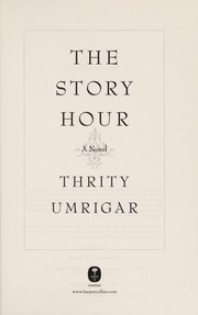 The story hour : a novel  Cover Image