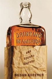 Drinking in America : our secret history  Cover Image