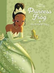 The princess and the frog : the story of Tiana Book cover