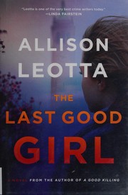 The last good girl : a novel  Cover Image