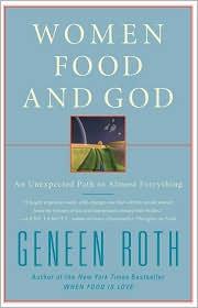 Women, food, and God : an unexpected path to almost everything  Cover Image