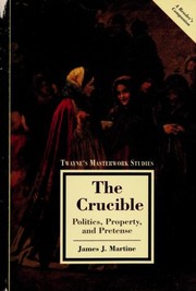 The crucible : politics, property, and pretense  Cover Image