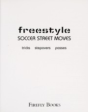 Freestyle soccer street moves : tricks, stepovers, passes  Cover Image
