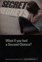 Secret regrets : what if you had a second chance?  Cover Image